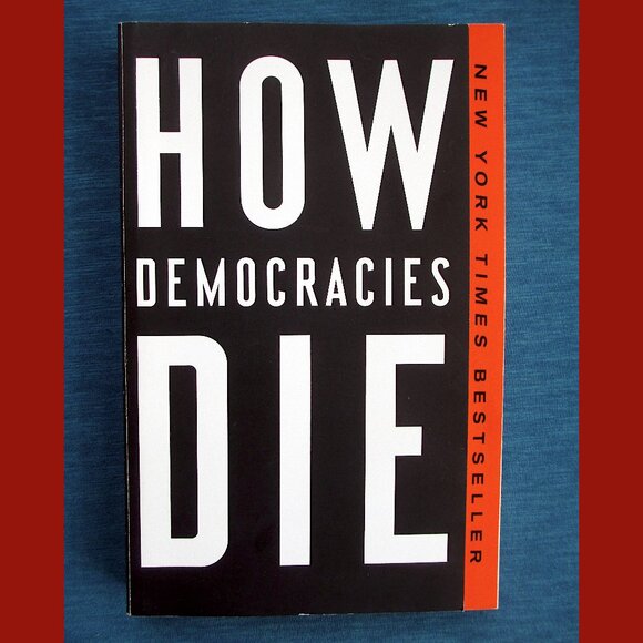 Book: How Democracies Die by Steven Levitsky & Daniel Ziblatt - Picture 1 of 16